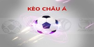 Kèo Nhà Cái | Kèo Nhà Cái Châu Á – Cơ Hội Đổi Đời Cho Bet Thủ